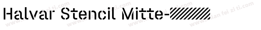 Halvar Stencil Mitte字体转换